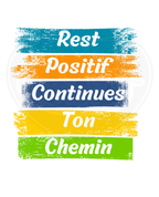 DryBlend® T-Shirt - Stay positive keep moving forward French