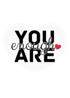 DryBlend® T-Shirt - You are enough (Double sided)
